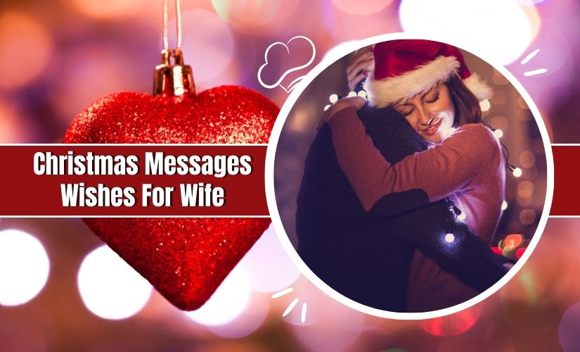 A cozy holiday scene with a couple hugging, surrounded by festive lights, alongside a sparkly red heart Christmas ornament and text that reads "Christmas Messages for Wife.