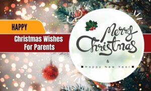 150+ Christmas Wishes For Parents (Mom and Dad~2025)
