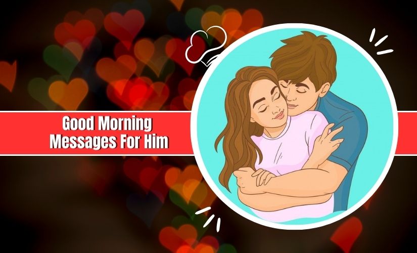 Good Morning Messages for Him