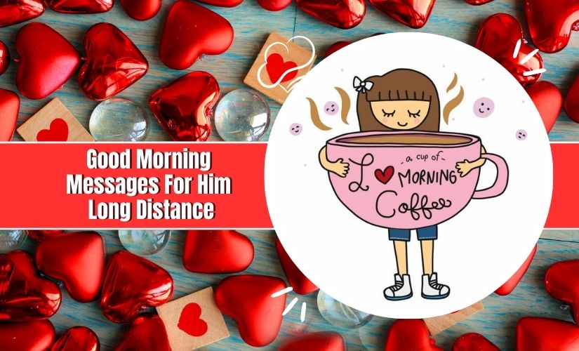 Good Morning Messages For Him Long Distance