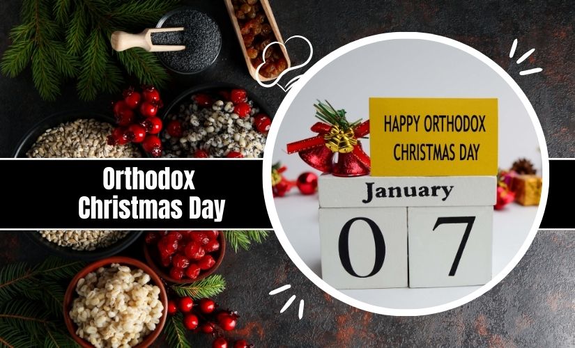 Composite image featuring traditional Christmas food and decor with a calendar block showing "January 07" and text "Happy Orthodox Christmas Day."