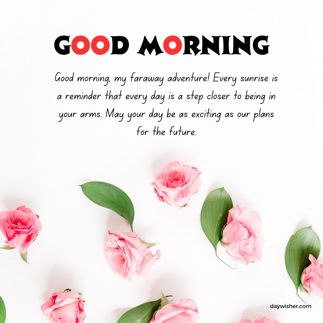 A graphic image with the text "Good Morning Paragraphs for Him" in bold black letters, surrounded by pink roses scattered around the edges on a white background. Below, a romantic message expressing longing and