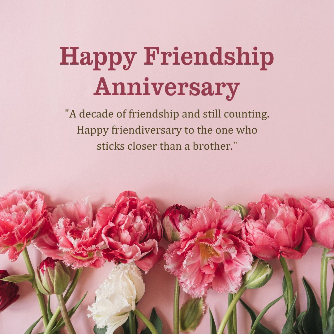 Beautiful arrangement of pink and white tulips with a heartfelt message for a decade of friendship, reading 'Happy Friendship Anniversary - A decade of friendship and still counting. Happy friendiversary to the one who sticks closer than a brother.'