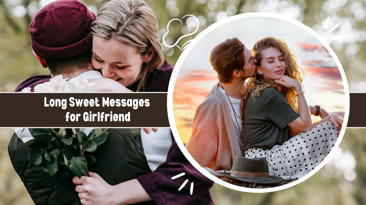 Long Sweet Messages for Girlfriend