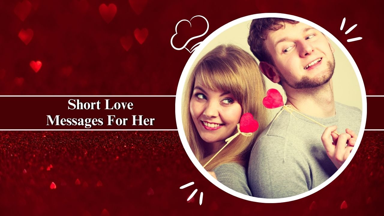 Short Love Messages For Her