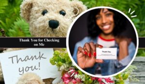 170+ Thank You for Checking on Me Messages