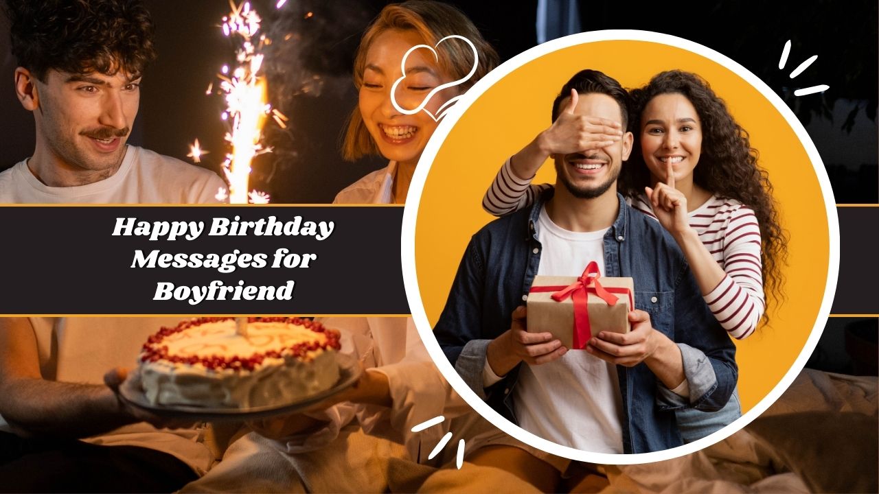 happy birthday messages for boyfriend