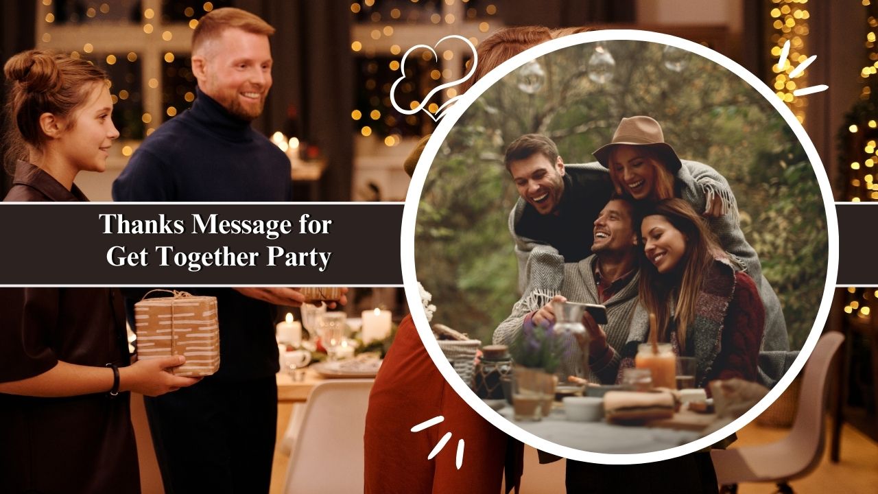 thanks message for get together party