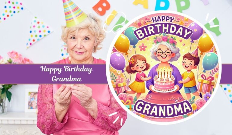 150+ Happy Birthday Grandma Messages, Wishes and Quotes