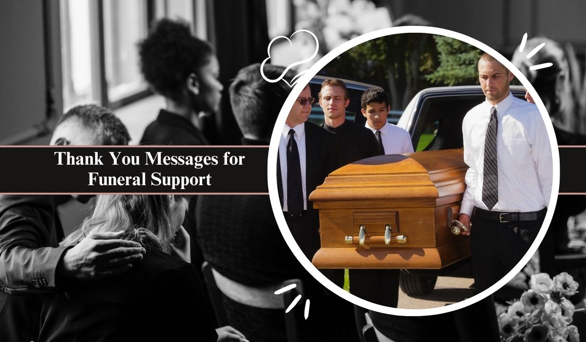 Thank You Messages for Funeral Support