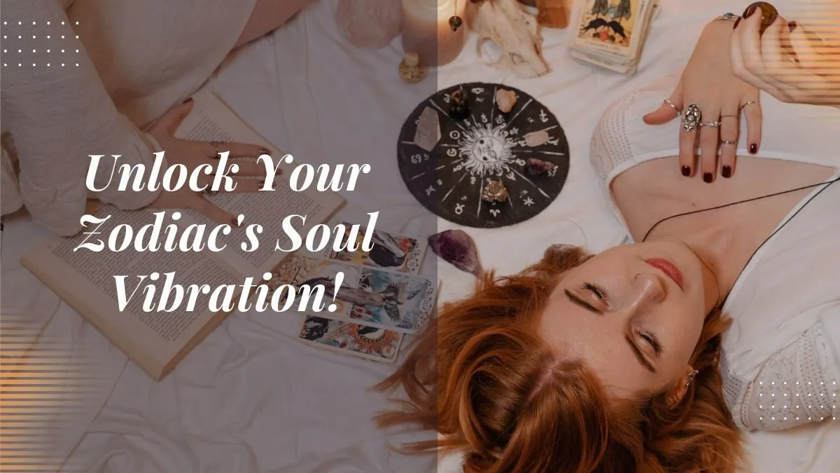 soul vibration of each zodiac sign